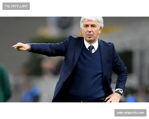 亚特兰大主教练加斯佩里尼:精明的转会操作是欧冠成功关键